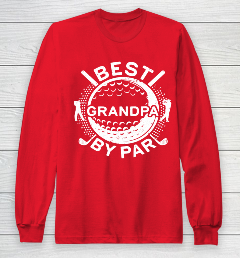 Download Father S Day Funny Gift Ideas Apparel Mens Best Grandpa By Par T Shirt Golf Lover Father Long Sleeve T Shirt Itees Global