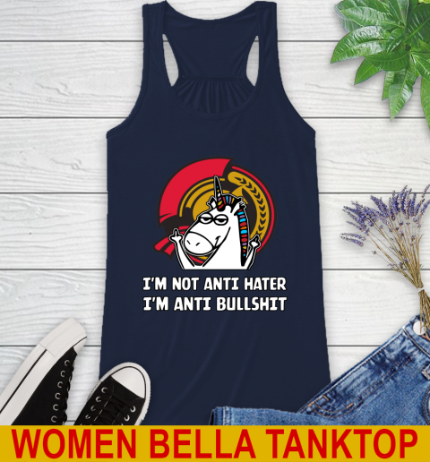 Ottawa Senators NHL Hockey Unicorn I'm Not Anti Hater I'm Anti Bullshit Racerback Tank 11