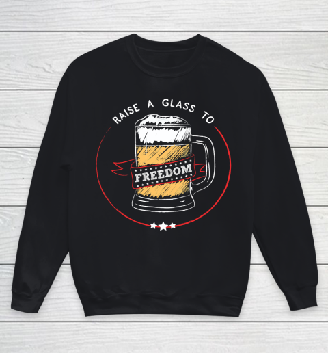 Beer Lover Funny Shirt Raise A Glass to Freedom  4th of July, Hamilton, USA Youth Sweatshirt