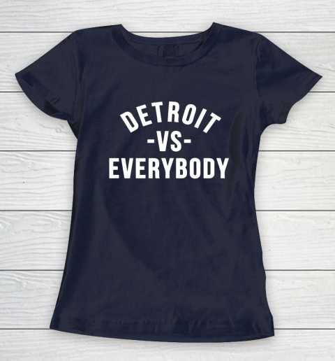 Detroit Vs Everybody Women's T-Shirt 2