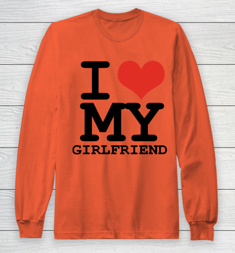 I Heart My Girlfriend  I Love My Girlfriend Shirt Long Sleeve T-Shirt 3