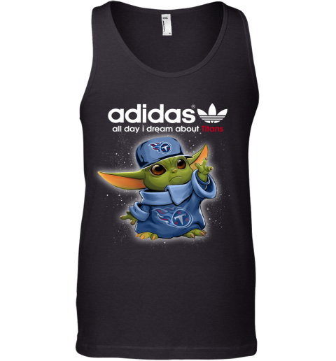 Baby Yoda Adidas All Day I Dream About Tennessee Titans ss28 baby yoda adidas all day i dream about tennessee titans unisex tank 17 front black