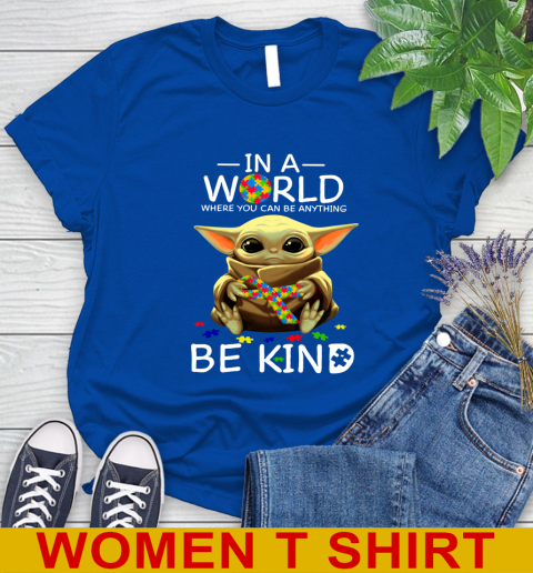 In The World Where You Can Be Anything Be Kind Autism Baby Yoda Shirts 94