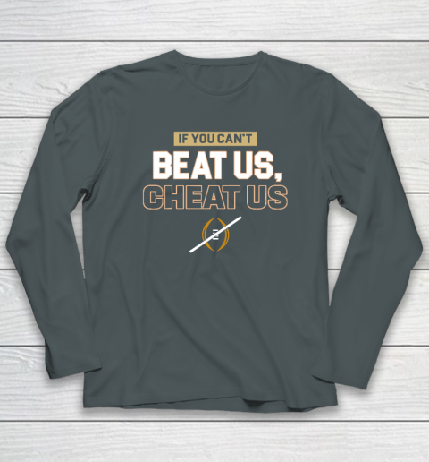 If You Can't Beat Us Cheat Us Long Sleeve T-Shirt 3