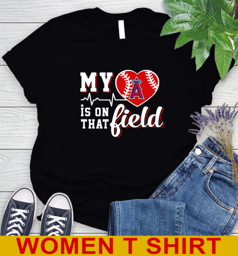 MLB My Heart Is On That Field Baseball Sports Los Angeles Angels Women's T-Shirt