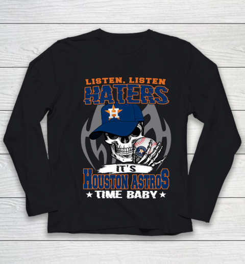 Listen Haters It is ASTROS Time Baby MLB Youth Long Sleeve