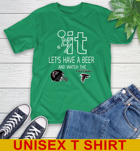 Atlanta Falcons Football NFL Let's Have A Beer And Watch Your Team Sports T-Shirt 7
