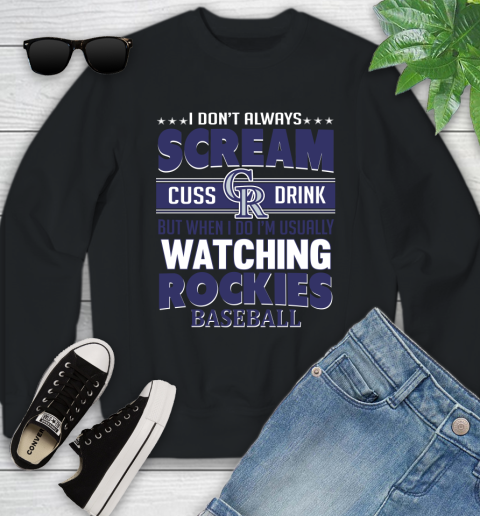 Colorado Rockies MLB I Scream Cuss Drink When I'm Watching My Team Youth Sweatshirt
