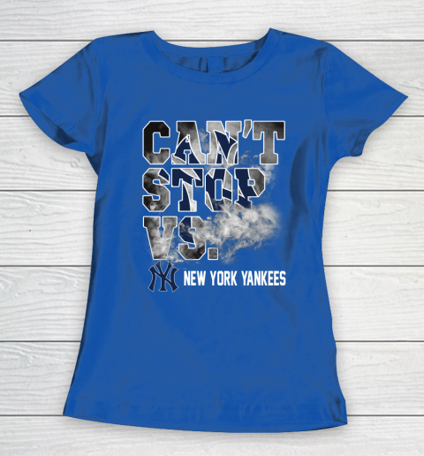 MLB New York Yankees Baseball Can't Stop Vs Yankees Women's T-Shirt 8