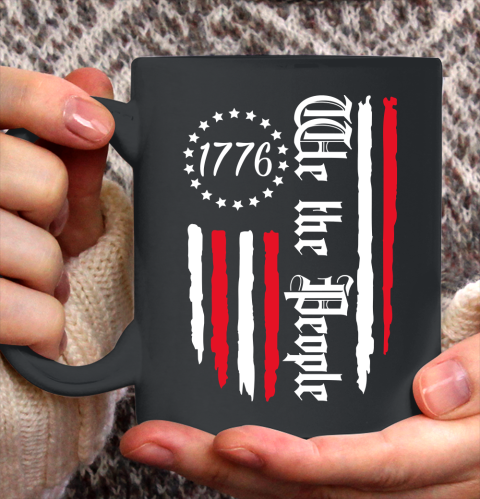We the People 1776 , Celebrate 4th Of July , Vintage US Flag , Independence Day Ceramic Mug 11oz