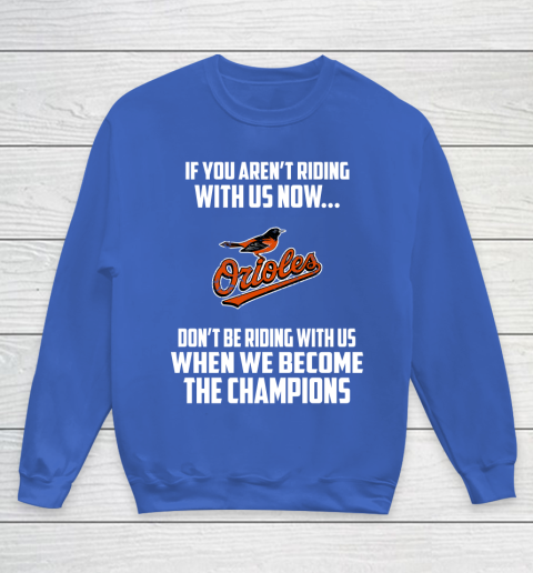 MLB Baltimore Orioles Baseball We Become The Champions Youth Sweatshirt 6