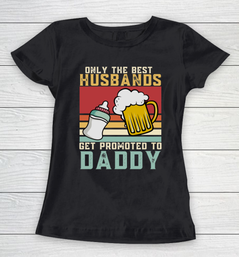 Beer Lover Funny Shirt Only The Best Husbands Get Promoted To Daddy Beer Milk Bottle, 1st Fathers Day Women's T-Shirt