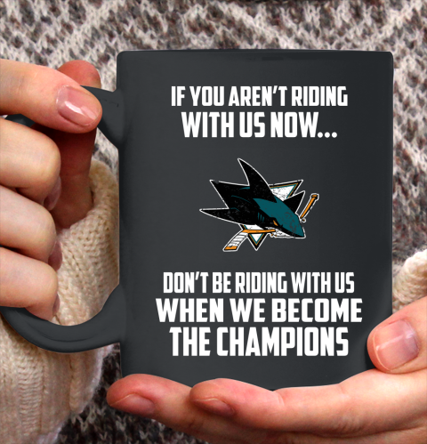 NHL San Jose Sharks Hockey We Become The Champions Ceramic Mug 11oz 2