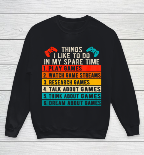 Things I Like To Do In My Spare Time Gamer Funny Gaming Youth Sweatshirt