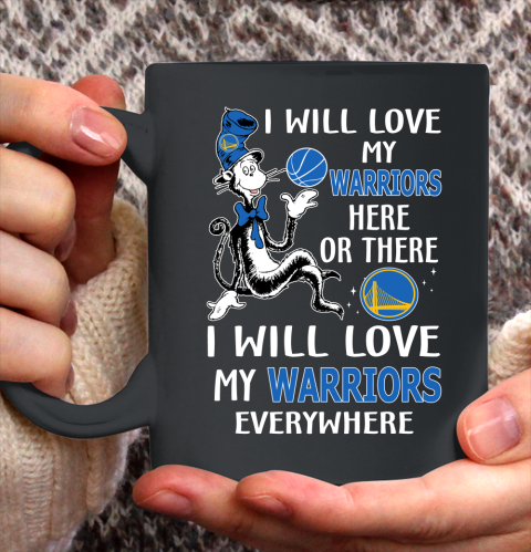NBA Basketball Golden State Warriors I Will Love My Warriors Everywhere Dr Seuss Shirt Ceramic Mug 11oz