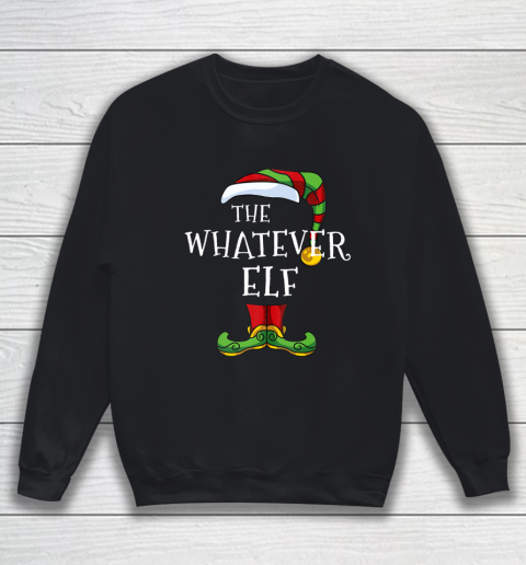 The Whatever Elf Family Matching Christmas Gift Pajama PJ Sweatshirt