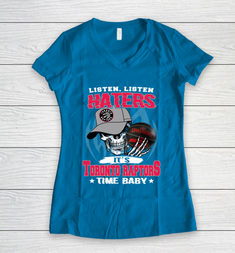 Listen Haters It is RAPTORS Time Baby NBA Women's V-Neck T-Shirt 5