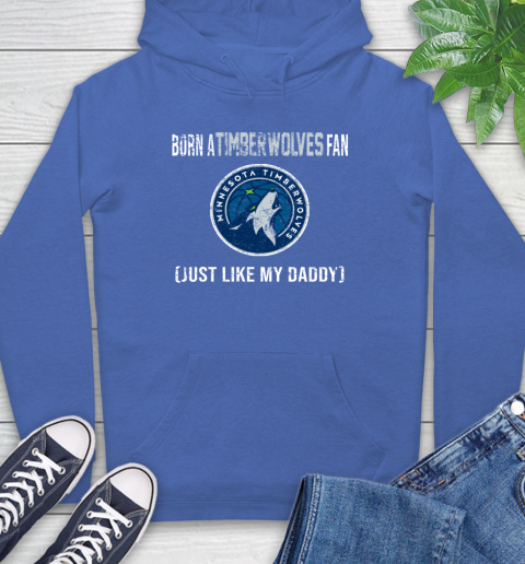 NBA Minnesota Timberwolves Loyal Fan Just Like My Daddy Basketball Shirt Hoodie 10