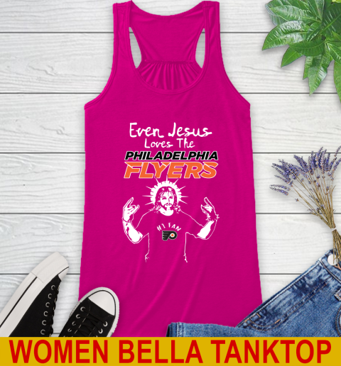 Philadelphia Flyers NHL Hockey Even Jesus Loves The Flyers Shirt Racerback Tank 6