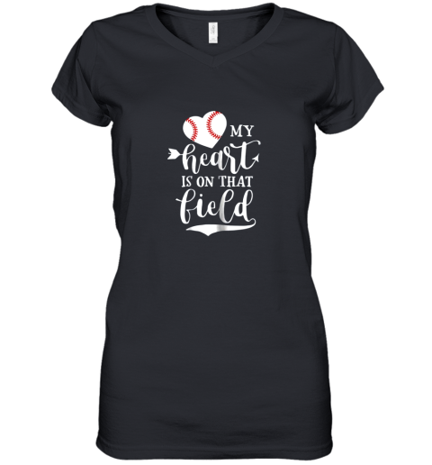 My Heart is on That Field Baseball Shirt Softball Mom Women's V-Neck T-Shirt