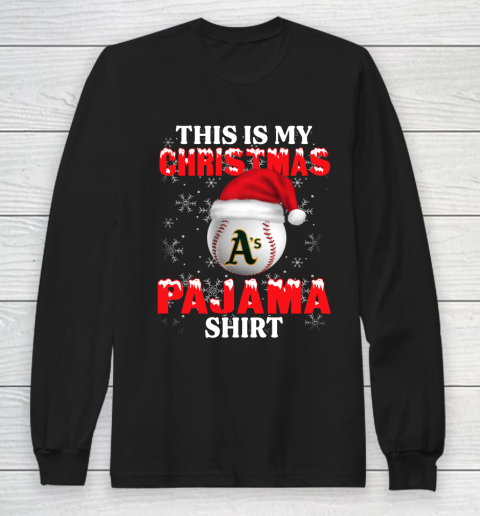 Oakland Athletics This Is My Christmas Pajama Shirt MLB Long Sleeve T-Shirt