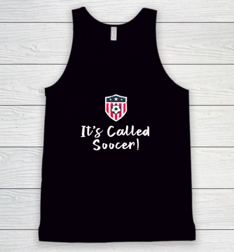 It's Called Soccer Tank Top