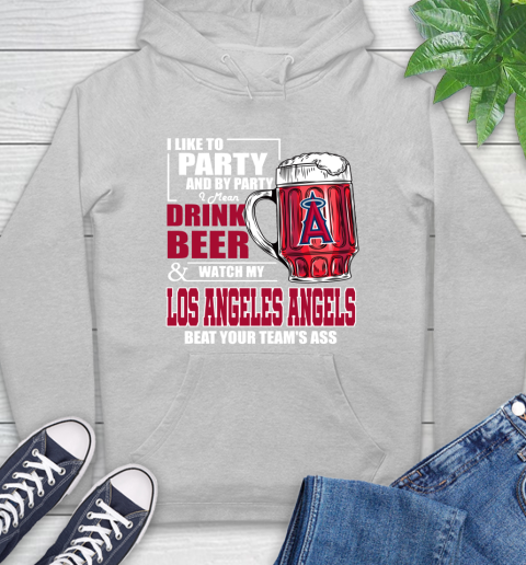 MLB I Like To Party And By Party I Mean Drink Beer And Watch My Los Angeles Angels Beat Your Team's Ass Baseball Hoodie 6