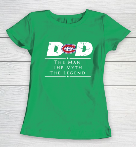 Montreal Canadiens NHL Ice Hockey Dad The Man The Myth The Legend Women's T-Shirt 5