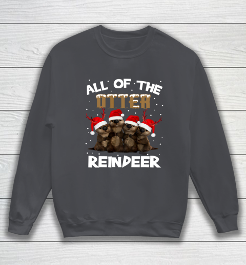 All Of Otter Reindeer Christmas Pajamas Tshirt Xmas Sweatshirt 4