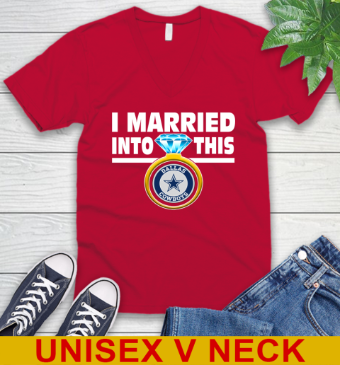Dallas Cowboys NFL Football I Married Into This My Team Sports V-Neck T-Shirt 6