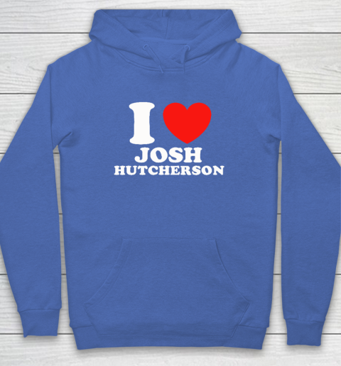 I Love Josh Hutcherson Hoodie 5