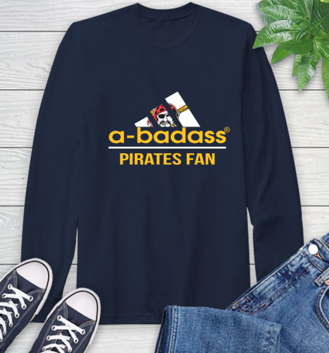 MLB A Badass Pittsburgh Pirates Fan Adidas Baseball Sports Long Sleeve T-Shirt 3