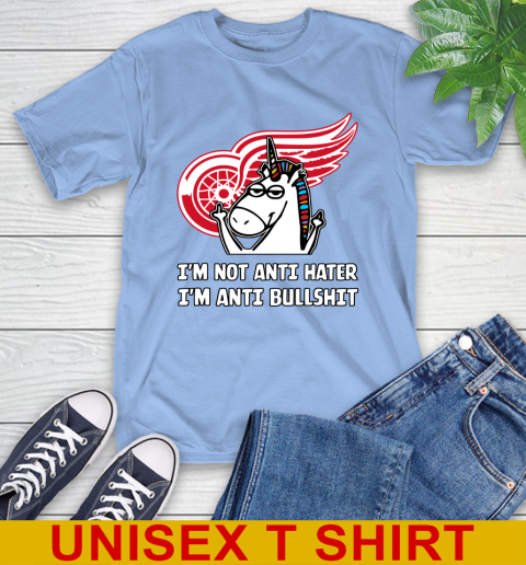 Detroit Red Wings NHL Hockey Unicorn I'm Not Anti Hater I'm Anti Bullshit T-Shirt 11