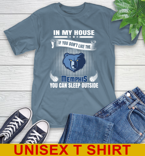 Memphis Grizzlies NBA Basketball In My House If You Don't Like The Memphis You Can Sleep Outside Shirt T-Shirt 8