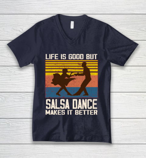 Life is good but Salsa dance makes it better V-Neck T-Shirt 2