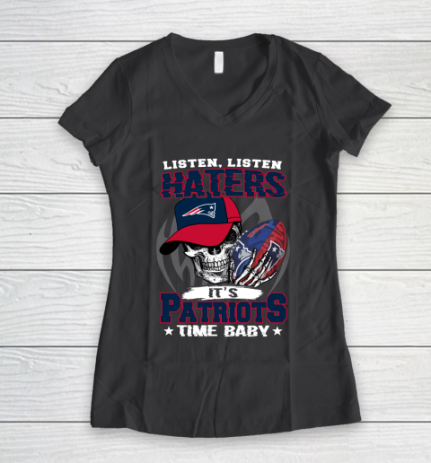 Listen Haters It is PATRIOTS Time Baby NFL Women's V-Neck T-Shirt 6
