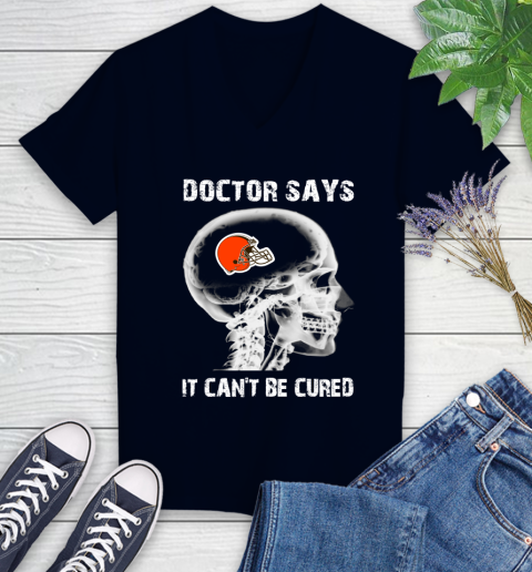 NFL Cleveland Browns Football Skull It Can't Be Cured Shirt Women's V-Neck T-Shirt 2