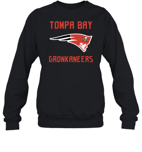 Tompa Bay Gronkaneers – New England Patriots – Tampa Bay Buccaneers Sweatshirt