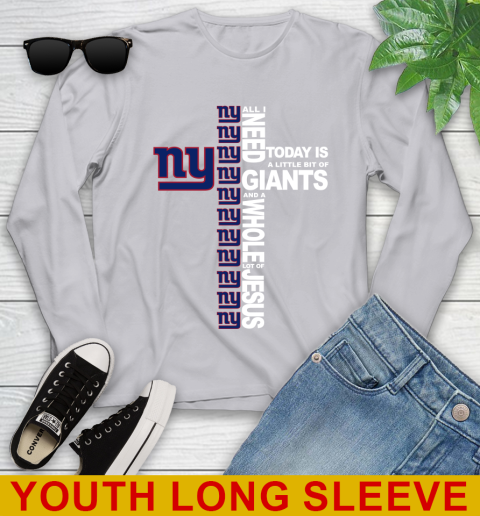 NFL All I Need Today Is A Little Bit Of New York Giants Cross Shirt Youth Long Sleeve 5