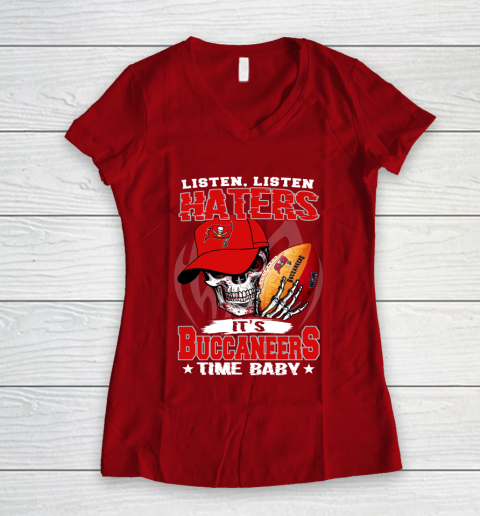 Listen Haters It is BUCCANEERS Time Baby NFL Women's V-Neck T-Shirt 8