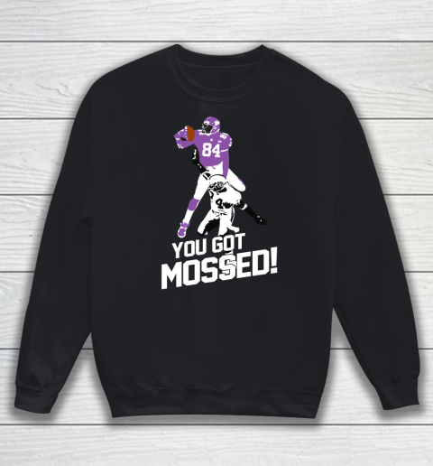 You Got Mossed Funny Football Sweatshirt