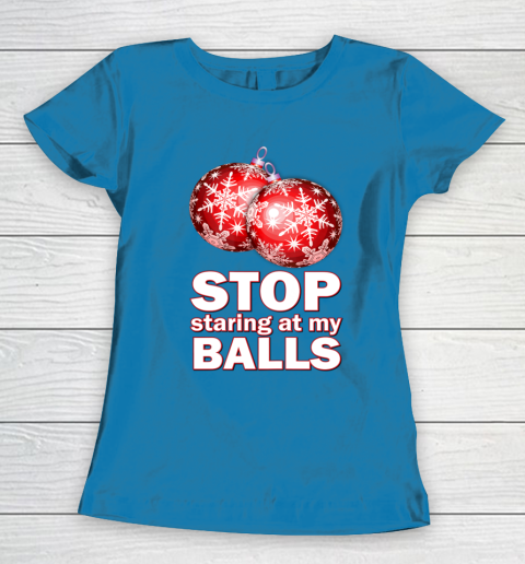 Stop Staring at my Balls Funny Christmas Holiday Pajama Women's T-Shirt 6