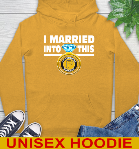 Pittsburgh Pirates MLB Baseball I Married Into This My Team Sports Hoodie 2