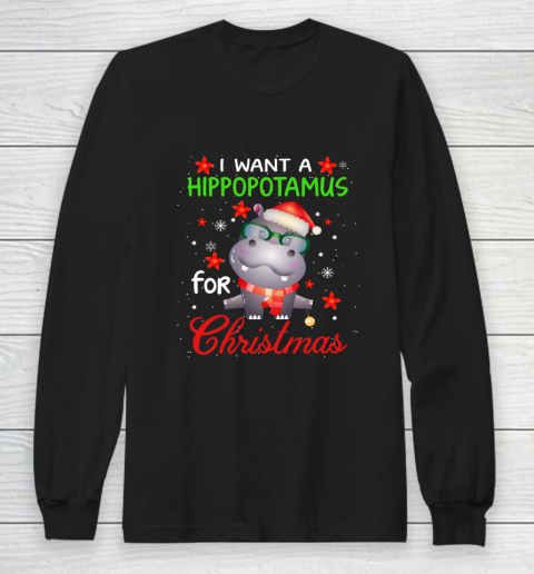 I Want A Hippopotamus For Christmas Funny Hippo Gifts Long Sleeve T-Shirt
