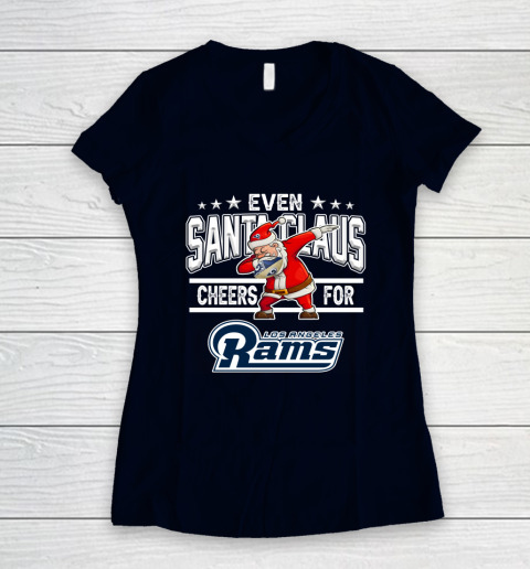 Los Angeles Rams Even Santa Claus Cheers For Christmas NFL Women's V-Neck T-Shirt 2