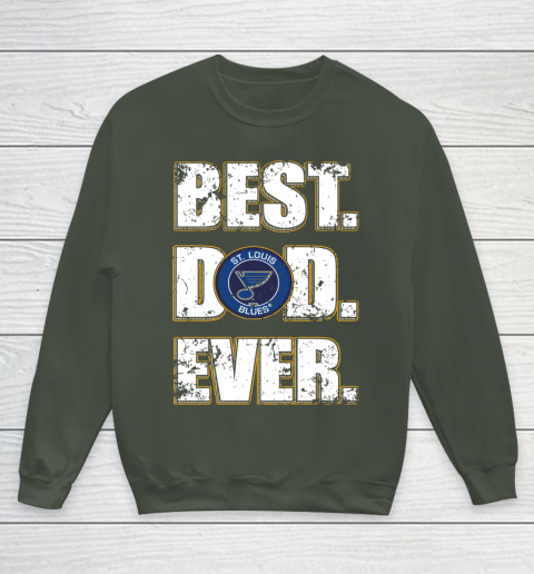 NHL St.Louis Blues Hockey Best Dad Ever Family Shirt Youth Sweatshirt 8