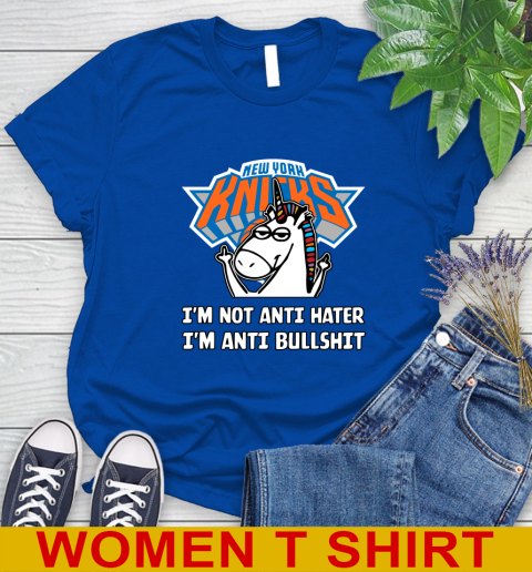 New York Knicks NBA Basketball Unicorn I'm Not Anti Hater I'm Anti Bullshit Women's T-Shirt 9