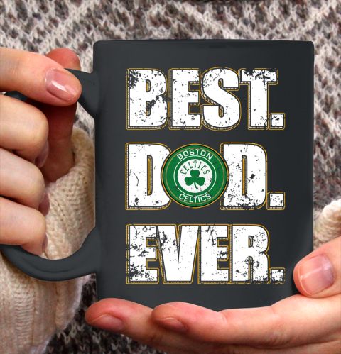 NBA Boston Celtics Basketball Best Dad Ever Family Shirt Ceramic Mug 11oz