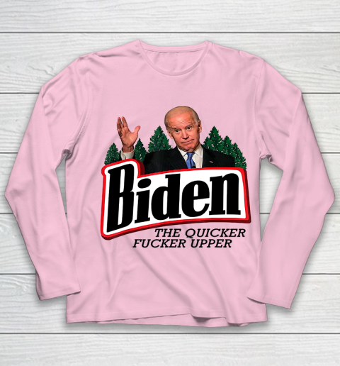 Biden The Quicker Fucker Upper Youth Long Sleeve 6