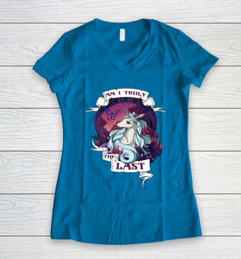 I Am Truly The Last Unicorn Shirt For Women I Am Truly The Last Unicorn Shirt For Women